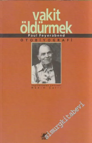 Vakit Öldürmek: Otobiyografi -        1997