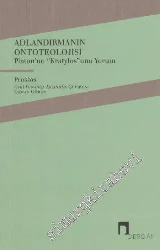 Adlandırmanın Ontoteolojisi: Platon'un "Kratylos"una Yorum -