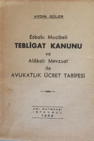 Esbabı Mucibeli Tebligat Kanunu ve Alakalı Mevzuat