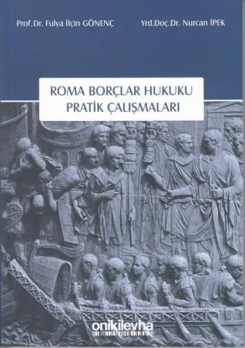 Roma Borçlar Hukuku Pratik Çalışmalar