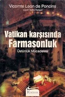 Vatikan Karşısında Farmasonluk (Üstünlük Mücadelesi)