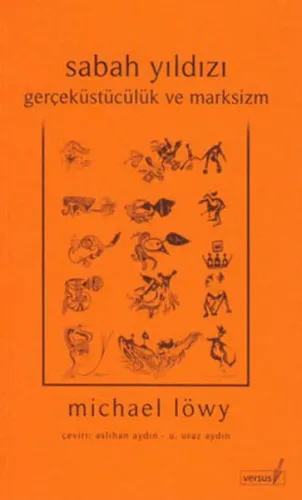 Sabah Yıldızı; Gerçeküstücülük ve Marksizm