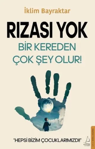 Rızası Yok;Bir Kereden Çok Şey Olur!