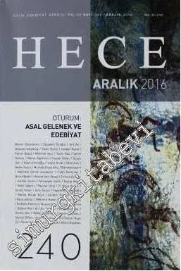 Hece Aylık Edebiyat Dergisi - Dosya: Asal Gelenek ve Edebiyatı - Sayı: 240      Aralık