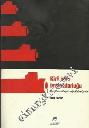 Kirli İşler İmparatorluğu: Uyuşturucu Kaçakçılığı, Mafya, Devlet -        1998