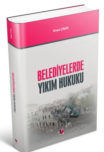 Belediyelerde Yıkım Hukuku