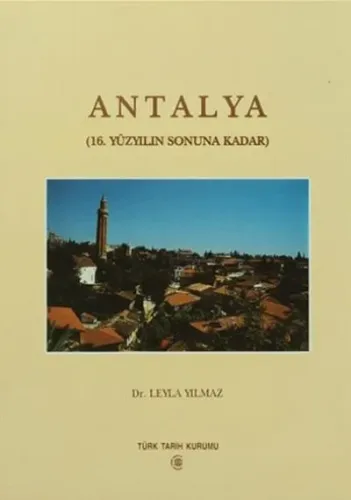 Antalya (16.Yüzyılın Sonuna Kadar)