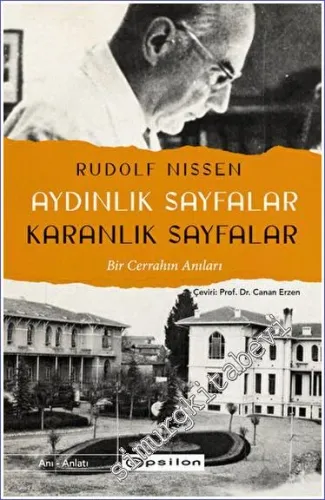 Aydınlık Sayfalar Karanlık Sayfalar : Bir Cerrahın Anıları -         2023