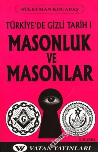 Türkiye'de Gizli Tarih 1: Masonluk ve Masonlar -        2001