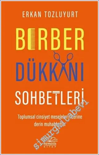 Berber Dükkanı Sohbetleri : Toplumsal Cinsiyet Meseleleri Üzerine Derin Muhabbetler -         2022