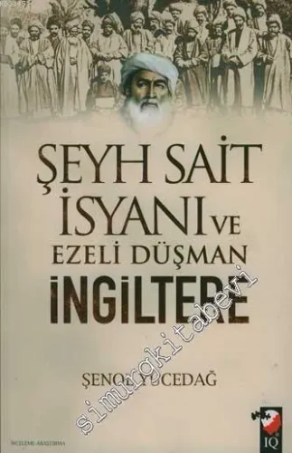 Şeyh Sait İsyanı ve Ezeli Düşman İngiltere -         2010