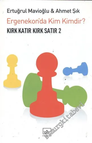 Ergenekon'da Kim Kimdir? Kırk Katır Kırk Satır 2 -