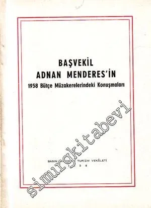 Başvekil Adnan Menderes'in 1958 Bütçe Müzakerelerindeki Konuşmaları -