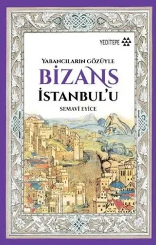 Yabancıların Gözüyle Bizans İstanbul’u