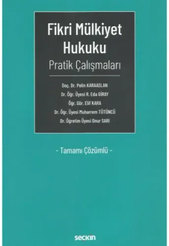 Fikri Mülkiyet Hukuku Pratik Çalışmaları