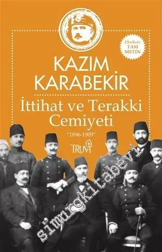 İttihat ve Terakki Cemiyeti 1896 - 1909 -         2019