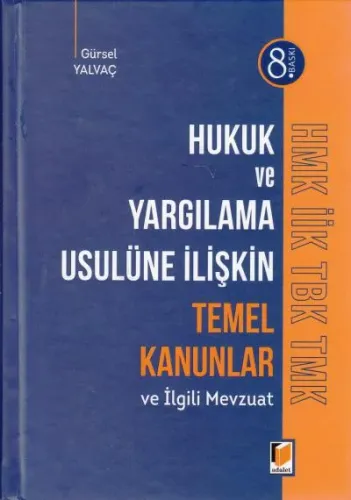 Hukuk ve Yargılama Usulüne İlişkin Temel Kanunlar ve İlgili Mevzuat