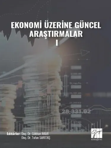 Ekonomi Üzerine Güncel Araştırmalar -I