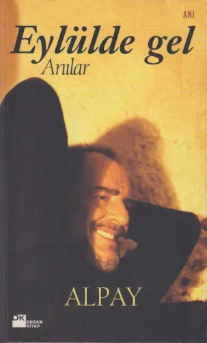 Eylülde Gel - Anılar