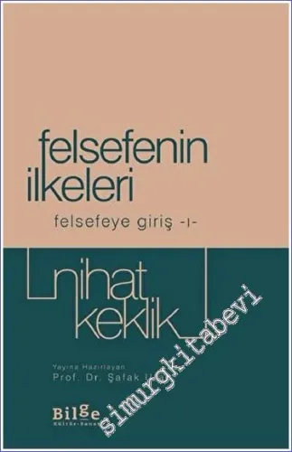 Felsefenin İlkeleri - Felsefeye Giriş 1 -