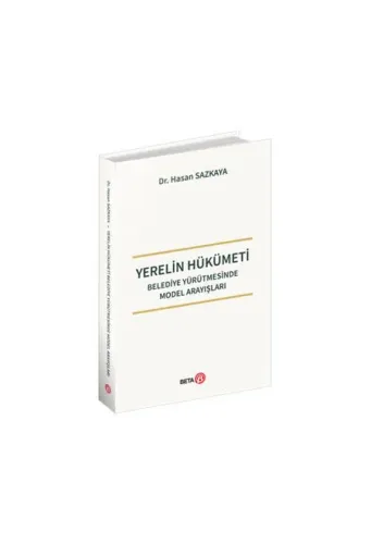 Yerelin Hükümeti Belediye Yürütmesinde Model Arayışları