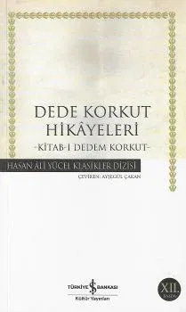 Dede Korkut Hikayeleri - Kitab-ı Dedem Korkut - Hasan Ali Yücel Klasikleri