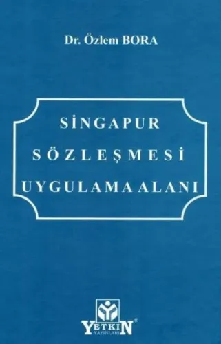 Singapur Sözleşmesi Uygulama Alanı