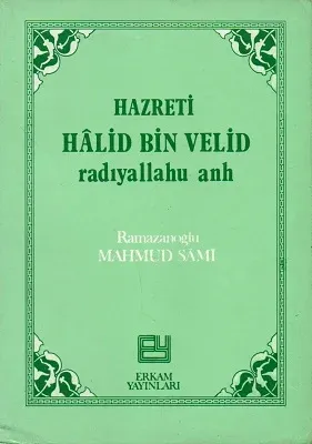Hazreti Halid Bin Velid Radıyallahu Anh