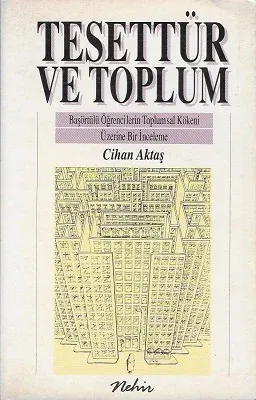 Tesettür ve Toplum Başörtülü Öğrencilerin Toplumsal Kökeni Üzerine Bir İnceleme