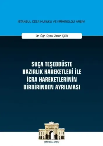 Suça Teşebbüste Hazırlık Hareketleri ile İcra Hareketlerinin Birbirinden Ayrılması