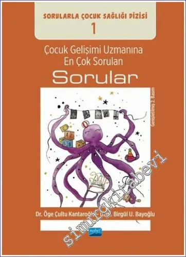 Çocuk Gelişimi Uzmanına En Çok Sorulan Sorular - Sorularla Çocuk Sağlığı Dizisi - 1 -         2023