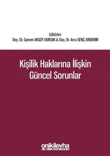 Kişilik Haklarına İlişkin Güncel Sorunlar