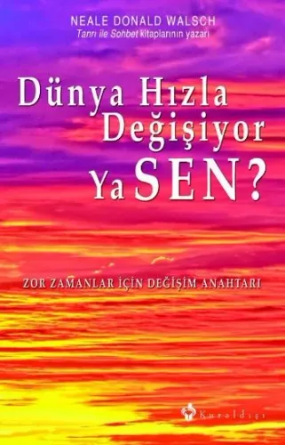 Dünya Hızla Değişiyor ya Sen?
