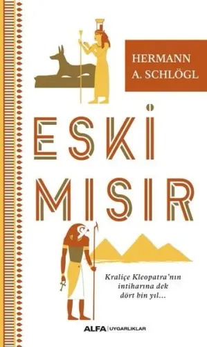 Eski Mısır; Kraliçe Kleopatra'nın İntiharına Dek Dört Bin Yıl...