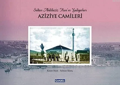 Aziziye Camileri (Ciltli)