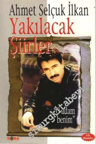 Yakılacak Şiirler: O Adam Benim -         2011