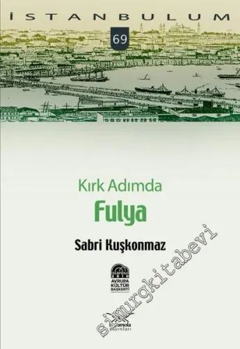 İstanbulum 69: Kırk Adımda Fulya -
