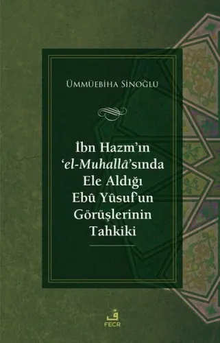 İbn Hazm’ın ‘el-Muhallâ’sında Ele Aldığı Ebû Yûsuf’un Görüşlerinin Tah