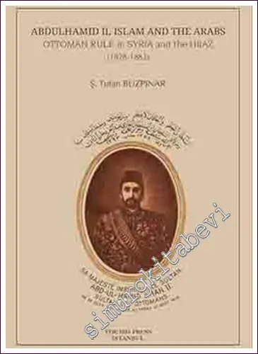 Abdulhamid II, Islam and the Arabs : Ottoman rule in Syria and the Hijaz (1878 - 1882) -         2021