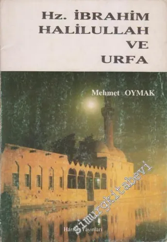 Hz. İbrahim Halilullah ve Urfa -        1990