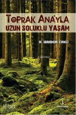 Toprak Ana'yla Uzun Soluklu Yaşam