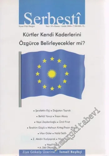 Serbesti Siyasi Fikir Dergisi - Dosya: Uluslararası Hukuk ve Kürdistan - Sayı: 18      Kasım - Aralık 2004