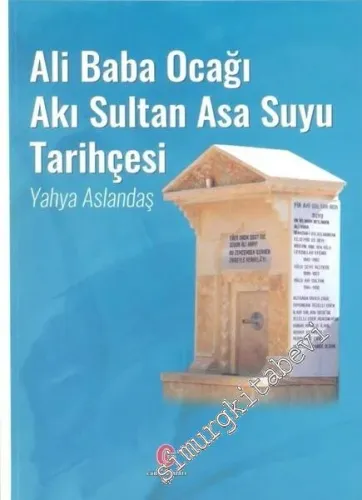 Ali Baba Ocağı Akı Sultan Asa Suyu Tarihçesi - 2017