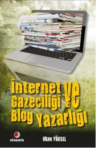 İnternet Gazeteciliği ve Blog Yazarlığı