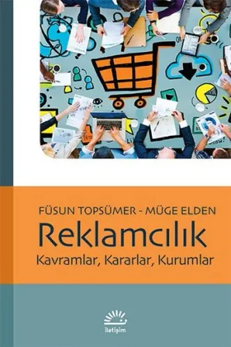 Reklamcılık Kavramlar, Kararlar, Kurumlar