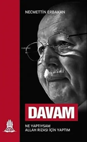 Davam; Ne Yaptıysam Allah Rızası İçin Yaptım