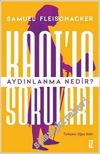 Kant'ın Soruları: Aydınlanma Nedir? -         2023