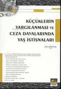 Küçüklerin Yargılanması ve Ceza Davalarında Yaş İstisnaları