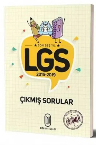 Meg LGS Son 5 Yıl Çözümlü Çıkmış Sorular-2015-2019-YENİ