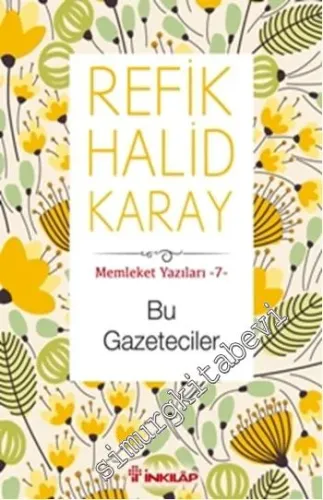 Bu Gazeteciler: Memleket Yazıları - 7 -         2014